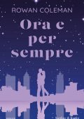 Rowan Coleman - Ora e per sempre (2024)