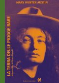 Mary Hunter Austin - La terra delle piogge rare (2024)