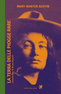 Mary Hunter Austin – La terra delle piogge rare (2024)