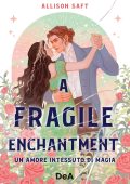 Allison Saft - A Fragile Enchantment (2024)