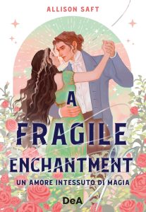 Allison Saft – A Fragile Enchantment (2024)