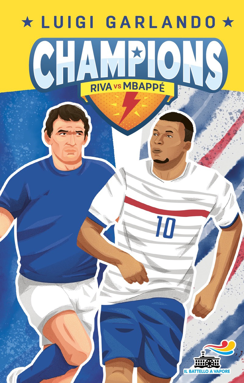Luigi Garlando – Champions. Gigi Riva vs Kylian Mbappé (2024)