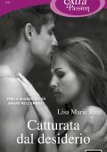 Lisa Marie Rice - Catturata dal desiderio (2024)