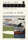 Philip K. Dick - Illusione di potere (2024)