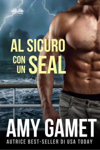 Amy Gamet – Al Sicuro Con Un SEAL (2024)