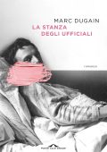 Marc Dugain - La stanza degli ufficiali (2024)