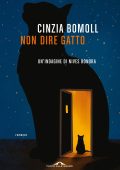 Cinzia Bomoll - Non dire gatto. Un'indagine di Nives Bonora (2023)