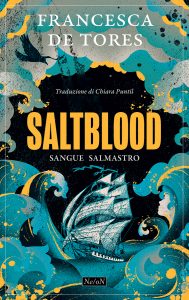 Francesca De Tores – Saltblood. Sangue salmastro (2024)