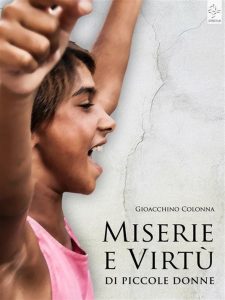 Gioacchino Colonna – Miserie e Virtù di Piccole Donne (2015)