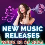 Various Artists – New Music Releases Week 33 of 2024 [2024]