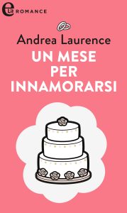 Andrea Laurence – Un mese per innamorarsi (2020)