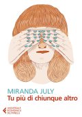 Miranda July - Tu più di chiunque altro (2024)