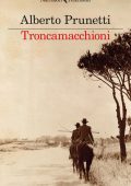 Alberto Prunetti - Troncamacchioni (2024)