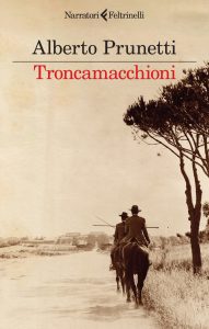 Alberto Prunetti – Troncamacchioni (2024)