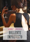 Abby Green - Chatsfield Hotel Vol. 6. Bollente imprevisto (2023)