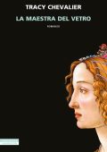 Tracy Chevalier - La maestra del vetro (2024)