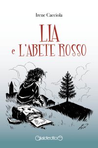 Irene Cacciola – Lia e l’Abete Rosso (2024)