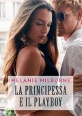Melanie Milburne - Chatsfield Hotel Vol. 2. La principessa e il playboy (2023)