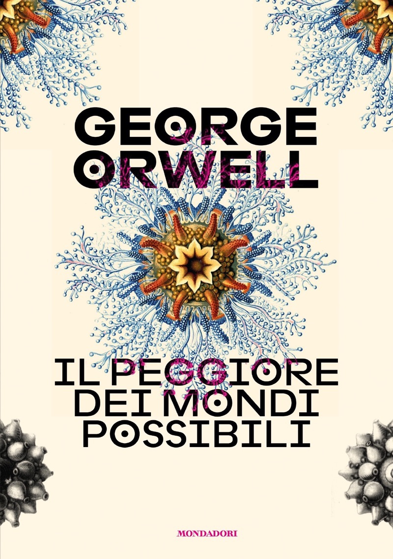 George Orwell – Il peggiore dei mondi possibili (2020)