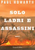 Paul Howarth - Solo ladri e assassini (2020)