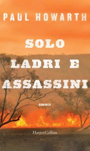 Paul Howarth – Solo ladri e assassini (2020)