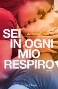 Jessica Park – Sei in ogni mio respiro (2016)