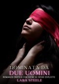 Lara Steele - Dominata da due uomini (2024)