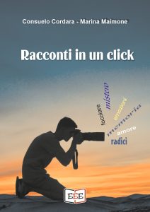 Consuelo Cordara, Marina Maimone – Racconti in un click (2024)