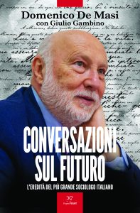 Domenico De Masi, Giulio Gambino – Conversazioni sul futuro (2024)