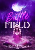 Giusy Moscato - Beauty and the Wolf Series Vol. 4. Battlefield (2024)