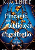 K.A. Linde - L'incanto della biblioteca d'agrifoglio (2024)