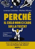 Lorenzo Colombo, Matteo Miluzio - Perché il cielo non ci cade sulla testa? (2024)