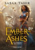 Sabaa Tahir - An Ember in the Ashes Vol. 1. An Ember in the Ashes. Il dominio del fuoco (2024)