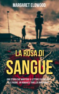 Margaret Eldwood – La Rosa di sangue (2024)