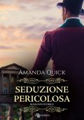 Amanda Quick - Seduzione pericolosa (2024)