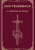 Sam Feuerbach - Krosann Saga Vol. 2. Il maestro di spada (2024)