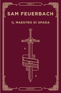 Sam Feuerbach – Krosann Saga Vol. 2. Il maestro di spada (2024)
