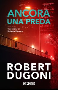 Robert Dugoni – Tracy Crosswhite Vol. 10. Ancora una preda (2024)