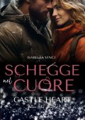 Isabella Vinci - Schegge nel cuore. Castle heart (2024)