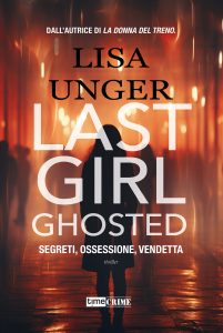 Lisa Unger – Last Girl Ghosted (2024)