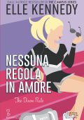 Elle Kennedy - Nessuna regola in amore. The Dixon rule (2024)