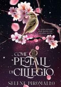 Selene Piromallo - Come petali di ciliegio (2024)