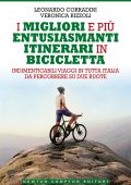 Leonardo Corradini, Veronica Rizzoli - I migliori e più entusiasmanti itinerari in bicicletta (2020)