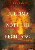 Cristina Fantini - L'ultima notte di Ercolano (2024)