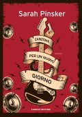 Sarah Pinsker - Canzone per un nuovo giorno (2024)