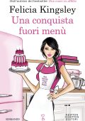 Felicia Kingsley - Una conquista fuori menù (2024)