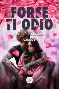 Lily Siam – Forse Ti Odio. Collide (2024)