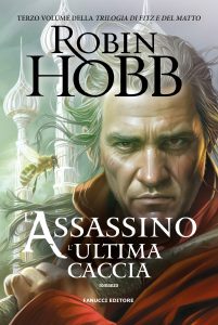 Robin Hobb – Trilogia di Fitz e del Matto Vol. 3. L’assassino. L’ultima caccia (2024)