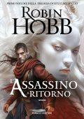 Robin Hobb - Trilogia di Fitz e del Matto Vol. 1. L'assassino. Il ritorno (2024)