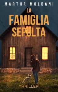 Martha Moldani – I semi del male Vol. 2. La famiglia sepolta (2024)